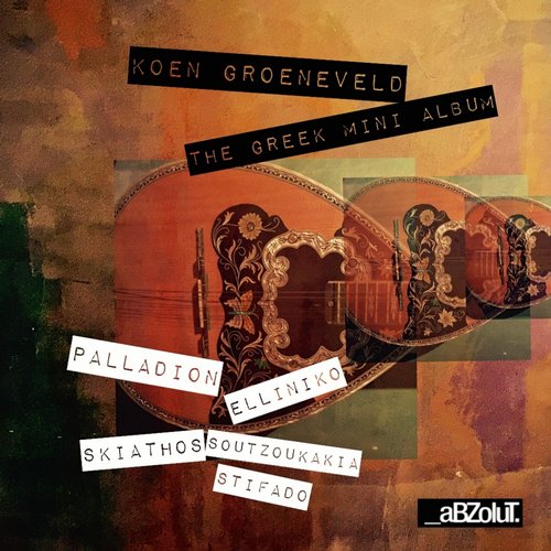 image cover: Koen Groeneveld - The Greek Mini Album [ABZ099]
