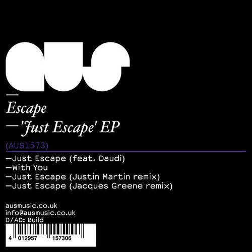 image cover: Escape - Just Escape (+Justin Martin Remix) [AUS1573]