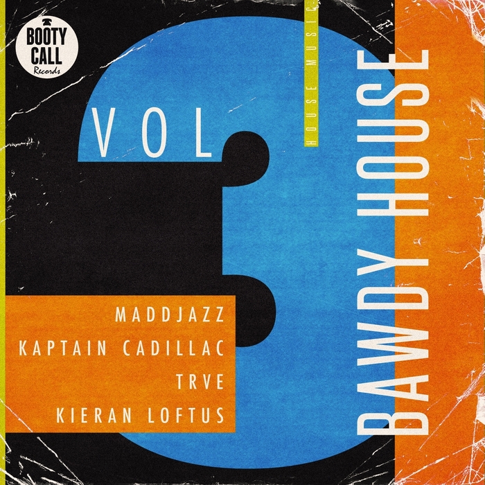 image cover: Kaptain Cadillac, Kieran Loftus, Trve, Maddjazz - Bawdy House Vol. 3 [BCR 0036]