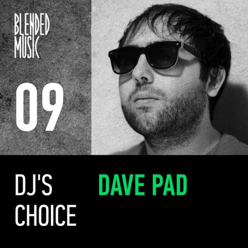 Dave Pad – Dj’s Choice 09  [BM017]
