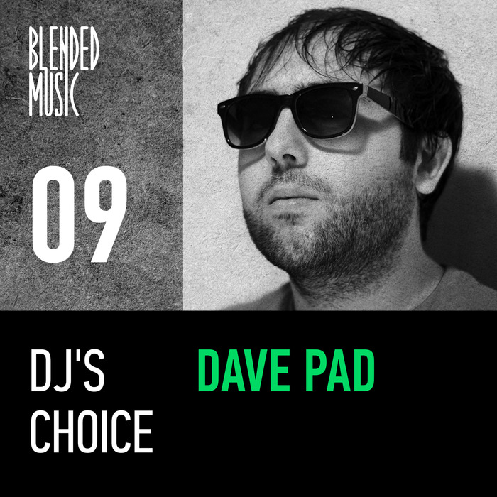 image cover: Dave Pad - Dj's Choice 09 [BM017]