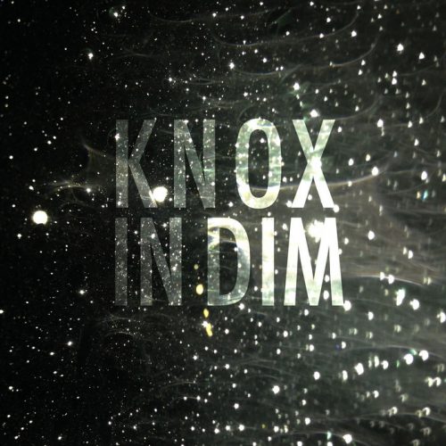 KNOX – In Dim [BNR 135]
