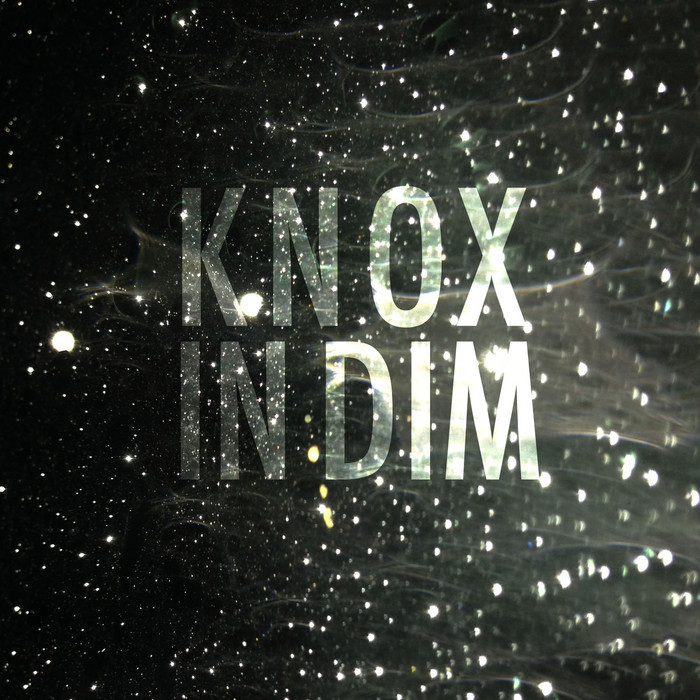 image cover: KNOX - In Dim [BNR 135]