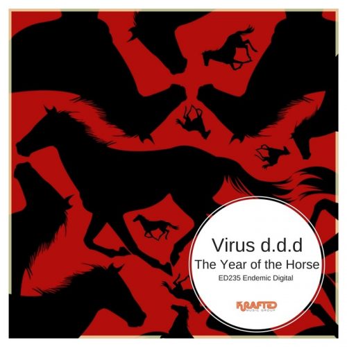Virus D.d.d – The Year Of The Horse [ED235]