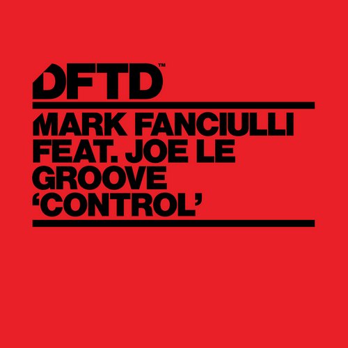 image cover: Mark Fanciulli & Joe Le Groove - Control [DFTDS037D]