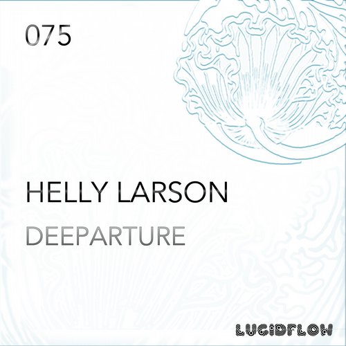 image cover: Helly Larson - Deeparture [LF075]
