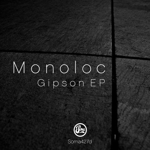 image cover: Monoloc - Gipson EP [SOMA427D]