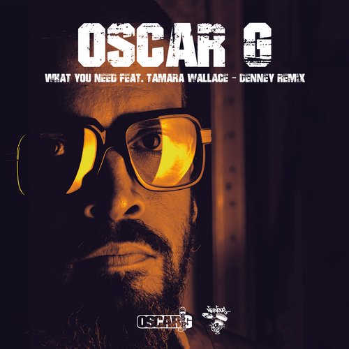 image cover: Oscar G - What You Need feat. Tamara Wallace - Denney Remix [NER23553]