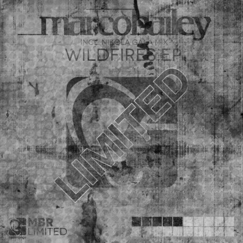 Marco Bailey – Wildfires EP [MBRLTD 005D] +(Nikola Gala remix)