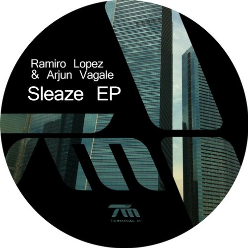 image cover: Arjun Vagale & Ramiro Lopez - Sleaze EP (The Junkies Remix)