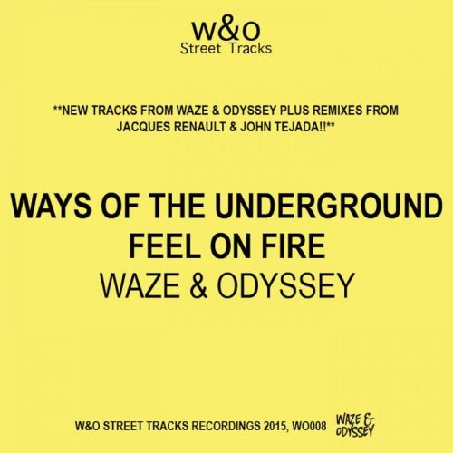 Waze & Odyssey – Ways Of The Underground – EP [WO008] +(John Tejada Remix)