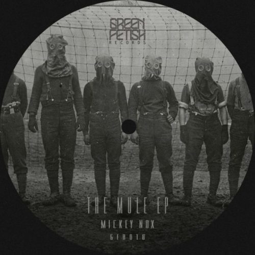 Mickey Nox – The Mule EP [GFR018]