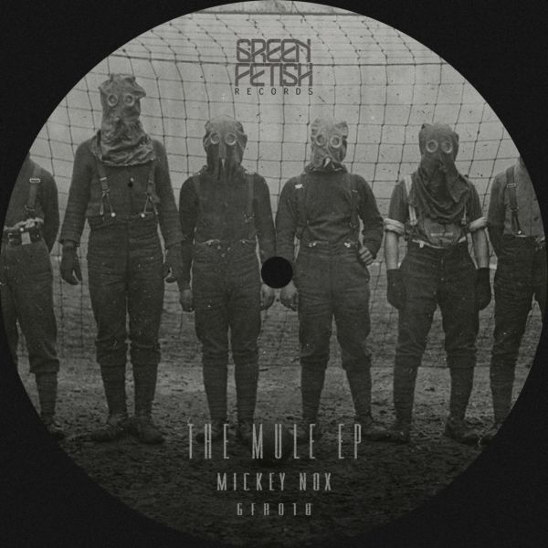 image cover: Mickey Nox - The Mule EP [GFR018]