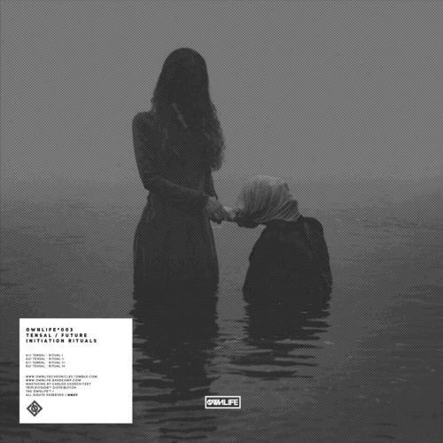 Tensal – Future Initiation Rituals [OWN003]
