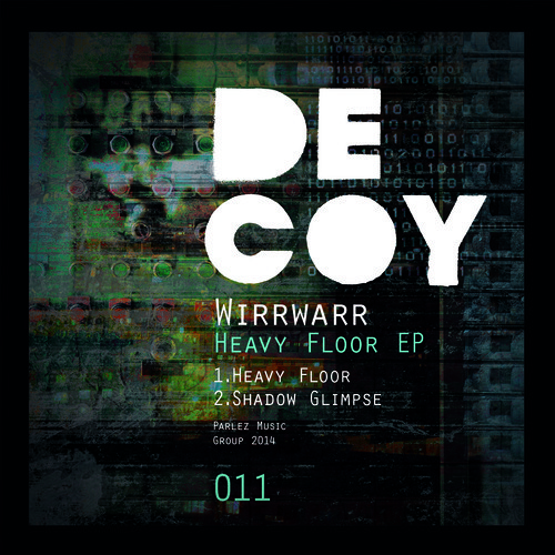 image cover: Wirrwarr - Heavy Floor EP [DECOY011]