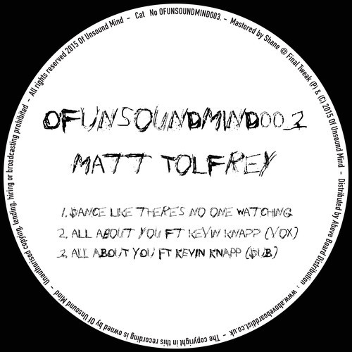 image cover: Matt Tolfrey - Dance Like There's No One Watching EP [OFUNSOUNDMIND003]