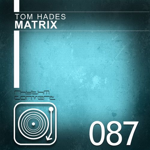 image cover: Tom Hades - Matrix EP [RC087]
