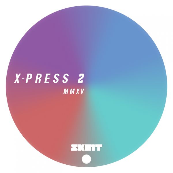 image cover: X-Press 2 - MMXV [538002 99 4]