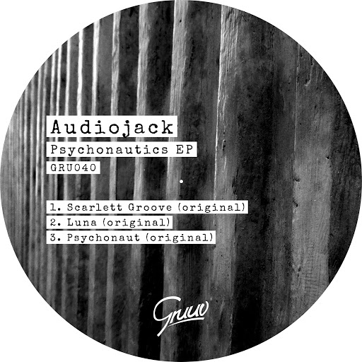 image cover: Audiojack - Psychonautics [GRU 040]