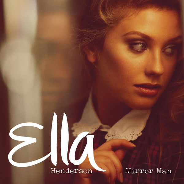 image cover: Ella Henderson - Mirror Man (Remixes)