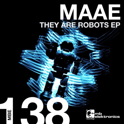 image cover: Maae - They Are Robots EP [MBE138D]
