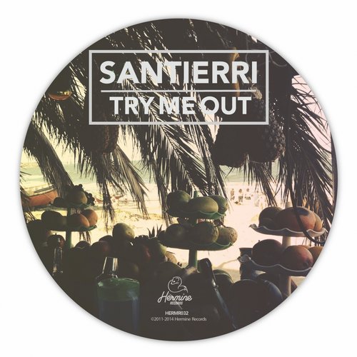 image cover: Santierri - Try Me Out [HERMR032]