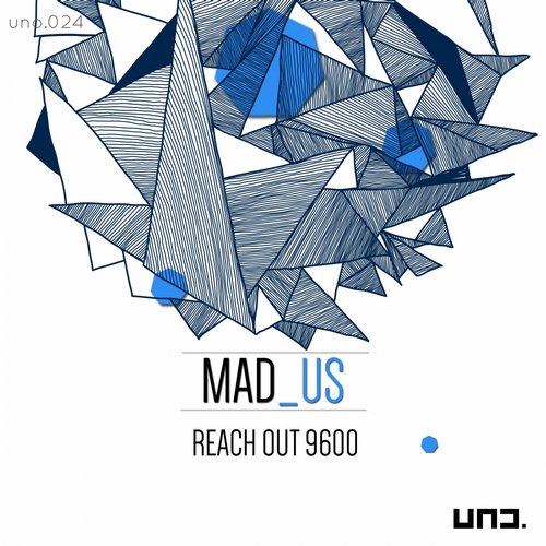 image cover: Mad_Us - Reach Out 9600 [UNO024]