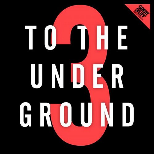 image cover: VA - To The Underground Vol. 3 [GSRCD022]