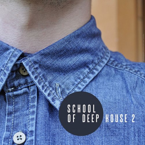 image cover: VA - School Of Deep House Vol 2 [GVB013]
