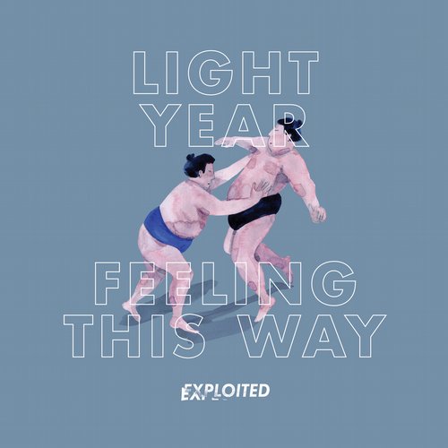 image cover: Light Year - Feeling This Way [EXPDIGITAL92]