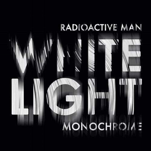 image cover: Radioactive Man - White Light Monochrome EP [RR002]
