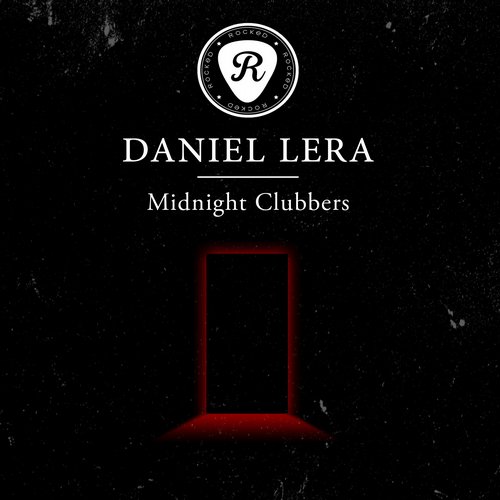 image cover: Daniel Lera - Midnight Clubbers [ROCKED006]
