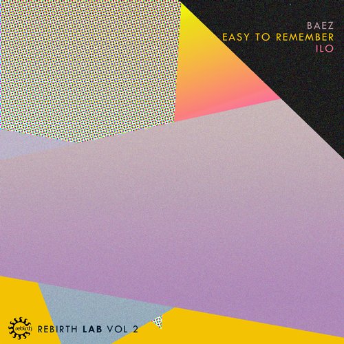 image cover: Easy To Remember, ILO, Ricardo Baez - Rebirth Lab Vol.2 [REBD040]