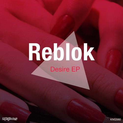 image cover: Reblok - Desire EP [KNG560]