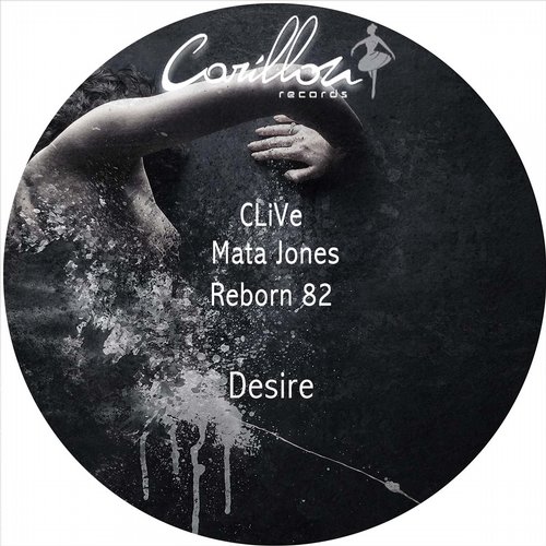 image cover: CLiVe, Mata Jones, Reborn82 - Desire - EP [CRLL016]
