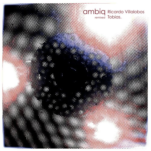 image cover: Max Loderbauer, Claudio Puntin & Samuel Rohrer - Ambiq Remixed [AMELEP706]