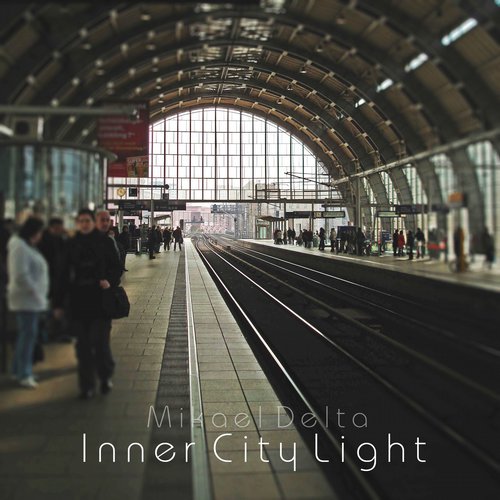 image cover: Mikael Delta - Inner City Light [CTR059]