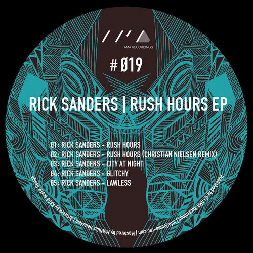 image cover: Rick Sanders - Rush Hours EP [AMA019]