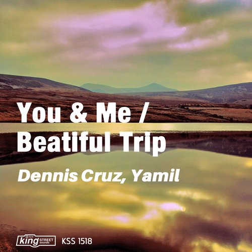 image cover: Dennis Cruz, Yamil - You & Me - Beautiful Trip [KSS1518]