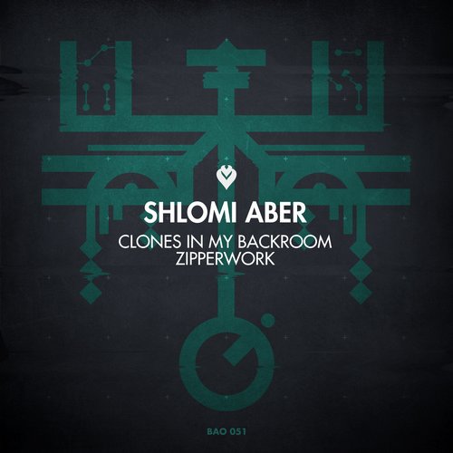 image cover: Shlomi Aber - Clones In My Backroom / Zipperwork [BAO051]