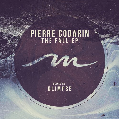 image cover: Pierre Codarin - The Fall EP (+Glimpse Remix) [MILE276]