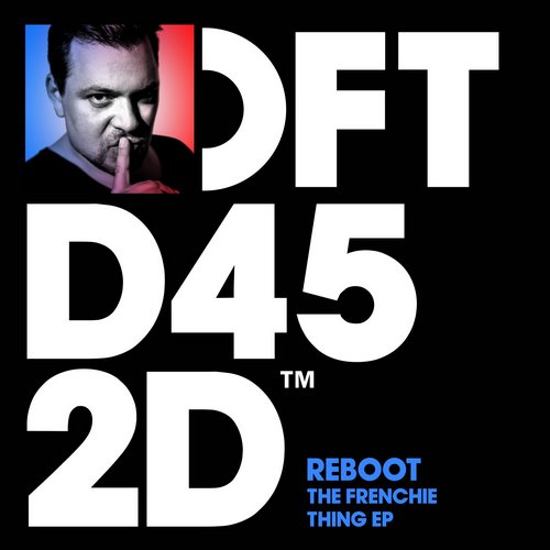 image cover: Reboot - The Frenchie Thing EP [DFTD452D]
