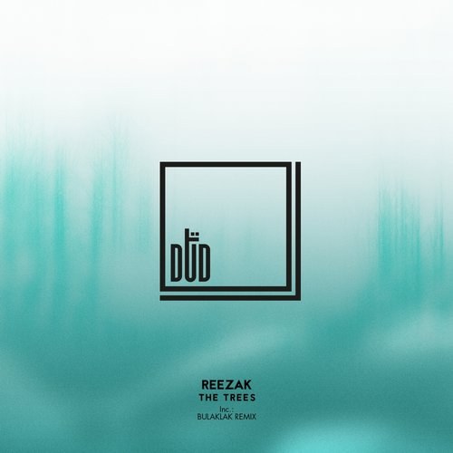 image cover: Reezak - The Trees [DTD027]