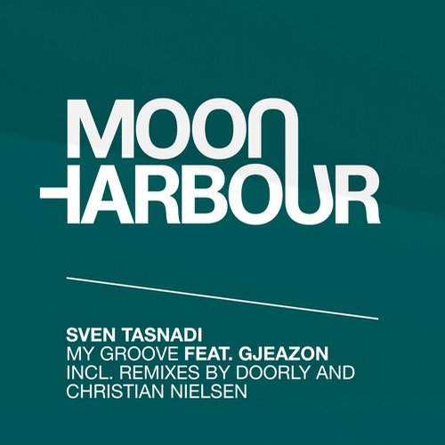 image cover: Sven Tasnadi - My Groove (+Doorly&Christian Nielsen RMX) [MHR076]