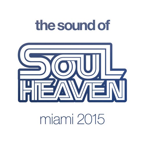 image cover: VA - The Sound Of Soul Heaven Miami 2015 [SOULH07D2]