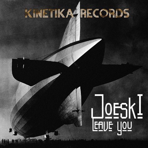 image cover: Joeski - Leave You [KINETIKA90]