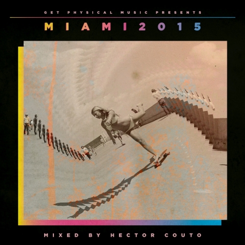 image cover: VA - Get Physical Music Presents: Miami 2015 Mixed By Hector Couto [GPMCD106]