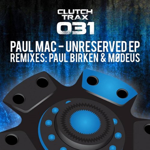 image cover: Paul Mac - Unreserved EP [CLU031]