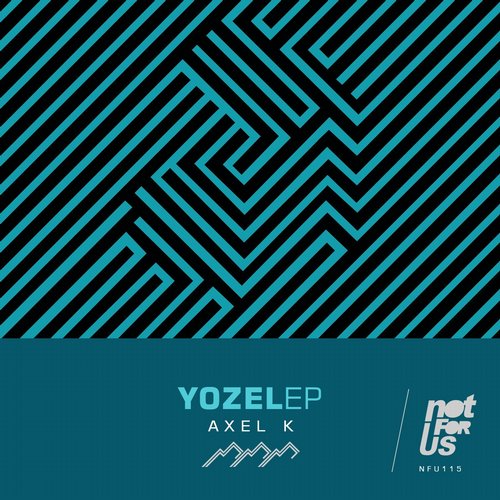 image cover: Axel K - Yozel EP [NFU115]