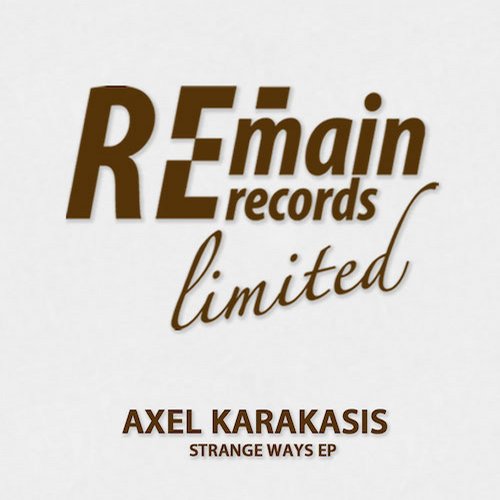 image cover: Axel Karakasis - Strange Ways [REMAINLTD072]